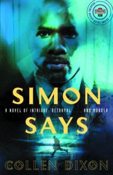 Paperback Simon Says: A Novel of Intrigue, Betrayal...and Murder Book