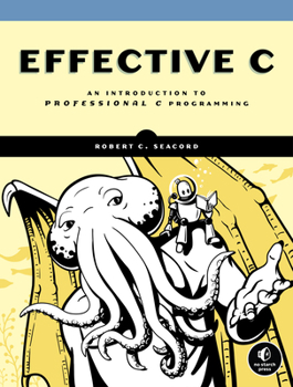 Paperback Effective C: An Introduction to Professional C Programming Book