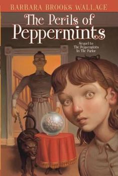 The Perils of Peppermints - Book #2 of the Peppermints