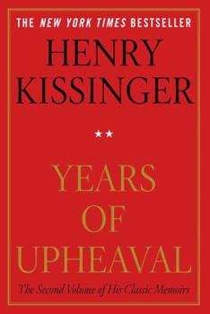 Years of Upheaval - Book #2 of the Henry Kissinger's Memoirs