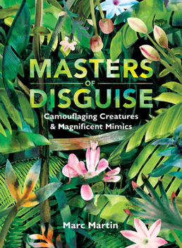 Hardcover Masters of Disguise: Camouflaging Creatures & Magnificent Mimics Book