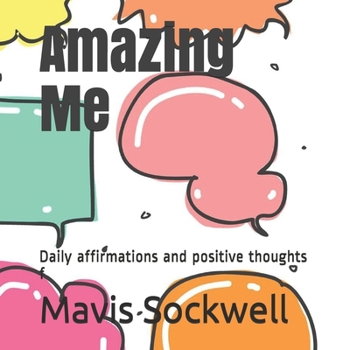 Paperback Amazing Me: Daily affirmations and positive thoughts Book