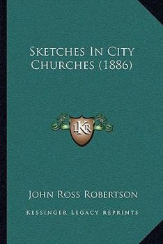 Paperback Sketches In City Churches (1886) Book