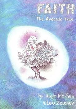 Paperback Faith and The Avocado Tree Book