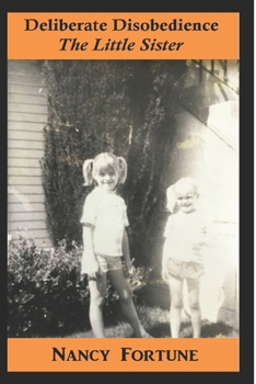 Paperback Deliberate Disobedience: The Little Sister Book