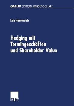 Paperback Hedging Mit Termingeschäften Und Shareholder Value [German] Book