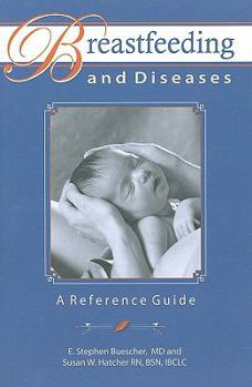 Paperback Breastfeeding and Diseases: A Reference Guide Book