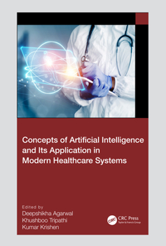 Hardcover Concepts of Artificial Intelligence and its Application in Modern Healthcare Systems Book