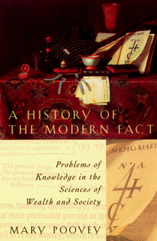 Paperback A History of the Modern Fact: Problems of Knowledge in the Sciences of Wealth and Society Book