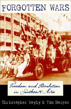Paperback Forgotten Wars: Freedom and Revolution in Southeast Asia Book