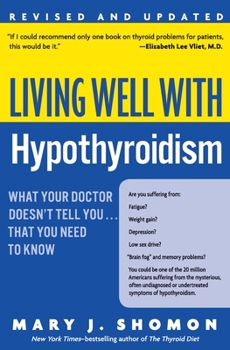 Paperback Living Well with Hypothyroidism REV Ed: What Your Doctor Doesn't Tell You... That You Need to Know Book