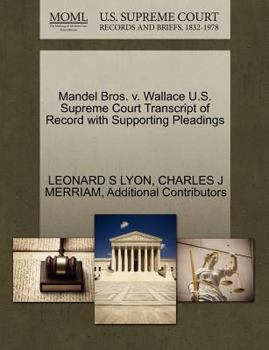 Paperback Mandel Bros. V. Wallace U.S. Supreme Court Transcript of Record with Supporting Pleadings Book