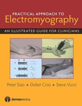 Hardcover Practical Approach to Electromyography: An Illustrated Guide for Clinicians Book