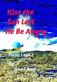 Hardcover Kiss The Son Lest He Be Angry. Book