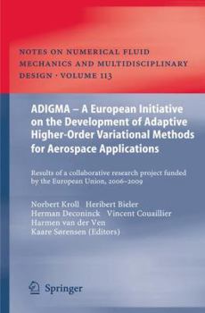 Paperback Adigma - A European Initiative on the Development of Adaptive Higher-Order Variational Methods for Aerospace Applications: Results of a Collaborative Book