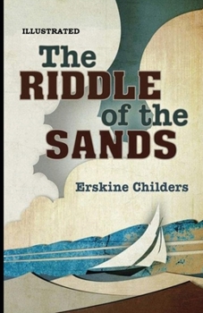 Paperback The Riddle of the Sands Illustrated Book