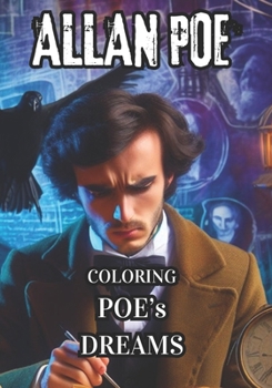 ALLAN POE Coloring Poe's Dreams