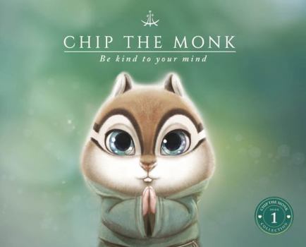 Hardcover Chip the Monk: Be Kind to Your Mind Book