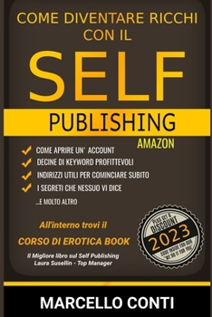 Paperback Self Publishing su Amazon: Come diventare ricchi con il self publishing [Italian] Book