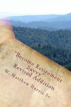Paperback Become Retirement Savvy: Revised Addition Book