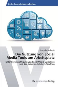 Paperback Die Nutzung von Social Media Tools am Arbeitsplatz [German] Book