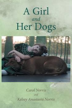 Paperback A Girl and Her Dogs Book