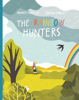Hardcover The Rainbow Hunters: A Picture Book