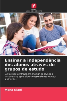 Paperback Ensinar a independência dos alunos através de grupos de estudo [Portuguese] Book
