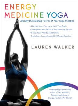 Paperback Energy Medicine Yoga: Amplify the Healing Power of Your Yoga Practice Book