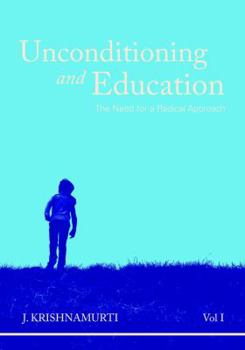 Paperback Unconditioning and Education Volume 1: The Need for a Radical Approach Book