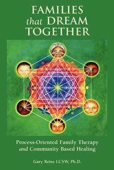 Paperback Families that Dream Together: Process-Oriented Family Therapy and Community Based Healing Book
