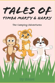 Paperback Tales of Timba Marty and Harry: The Camping Adventures Book