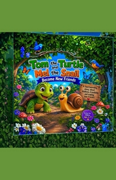 Paperback Tom The Turtle and Mel the Snail Become Friends Book