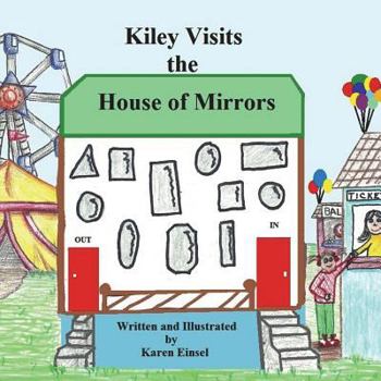 Kiley Visits The House of Mirrors