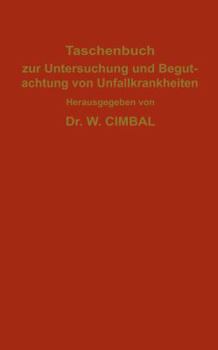 Paperback Taschenbuch Zur Untersuchung Und Begutachtung Von Unfallkrankheiten [German] Book