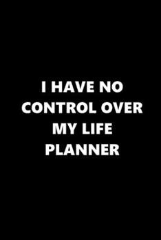 Paperback 2020 Daily Planner Funny Humorous No Control Life Planner 388 Pages: 2020 Planners Calendars Organizers Datebooks Appointment Books Agendas Book