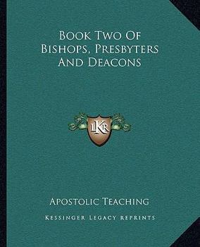 Paperback Book Two Of Bishops, Presbyters And Deacons Book