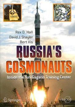 Paperback Russia's Cosmonauts: Inside the Yuri Gagarin Training Center Book