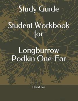 Paperback Study Guide Student Workbook for Longburrow Podkin One-Ear Book
