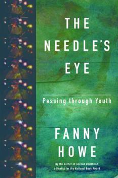Paperback The Needle's Eye: Passing Through Youth Book