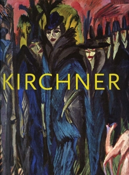 Hardcover Ernst Ludwig Kirchner: The Dresden and Berlin Years Book