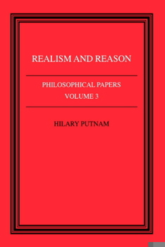 Paperback Philosophical Papers: Volume 3, Realism and Reason Book