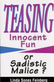 Paperback Teasing: Innocent Fun or Sadistic Malice? Book