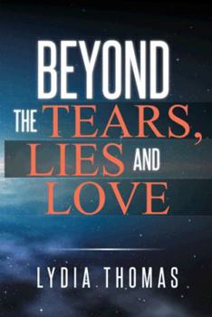 Paperback Beyond the Tears, Lies and Love Book