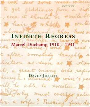 Infinite Regress: Marcel Duchamp 1910-1941 - Book  of the October Books