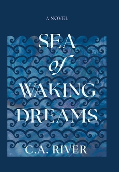 Hardcover Sea of Waking Dreams Book