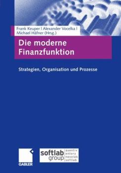 Paperback Die Moderne Finanzfunktion: Strategien, Organisation, Prozesse [German] Book