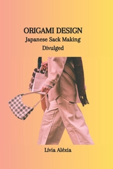 Paperback Origami Design: Japanese Sack Making Divulged Book