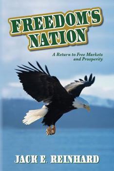 Paperback Freedom's Nation: A Return to Free Markets and Prosperity Book