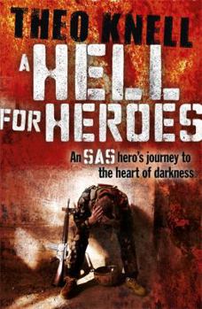 Hardcover A Hell for Heroes: A SAS Hero's Journey to the Heart of Darkness Book